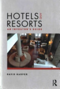 David Harper - Hotels and Resorts: An investor's guide
