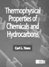 Yaws C. - Thermophysical Properties of Chemicals and Hydrocarbons