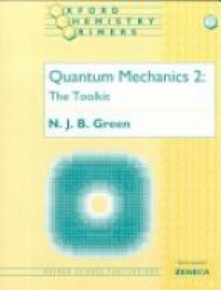 Green - Quantum Mechanics 2: The Toolkit