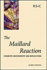 Nursten H. - The Maillard Reaction: Chemistry, Biochemistry and Implications