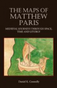 Conolly D. - The Maps of Matthew Paris