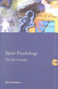 Cashmore E. - Sport Psychology: The Key Concepts