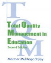 Mukhopadhyay M. - Total Quality Management in Education