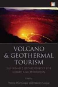 Malcolm Cooper - Volcano and Geothermal Tourism: Sustainable Geo-Resources for Leisure and Recreation