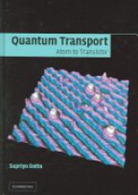 Datta S. - Quantum Transport: Atom to Transistor