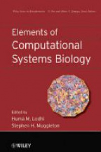 Huma M. Lodhi,Stephen H. Muggleton - Elements of Computational Systems Biology
