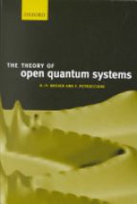 Breuer H. - The Theory of Open Quantum Systems
