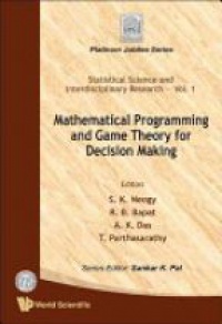 Neogy S K,Bapat Ravindra B,Das A K - Mathematical Programming And Game Theory For Decision Making