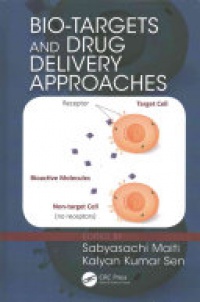 Sabyasachi Maiti, Kalyan Kumar Sen - Bio-Targets and Drug Delivery Approaches