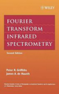 Griffiths P. - Fourier Transform Infrared Spectrometry, 2nd Edition