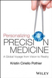 Kristin Ciriello Pothier - Personalizing Precision Medicine: A Global Voyage from Vision to Reality