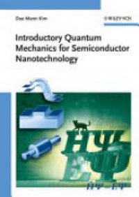 Dae Mann Kim - Introductory Quantum Mechanics for Semiconductor Nanotechnology