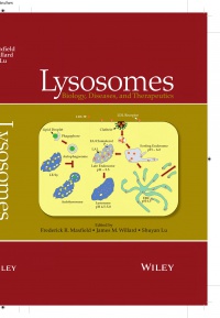 Frederick Maxfield,James Willard,Shuyan Lu - Lysosomes: Biology, Diseases, and Therapeutics 