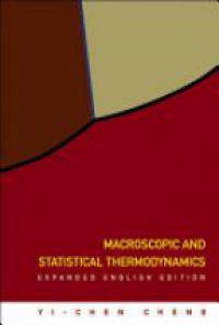 Cheng Yi-chen - Macroscopic And Statistical Thermodynamics: Expanded English Edition