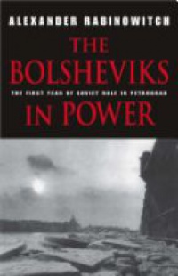 Rabinowitch A. - The Bolsheviks in Power