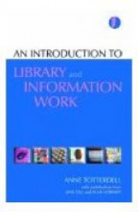 Totterdell A. - An Introduction to Library and Information Work