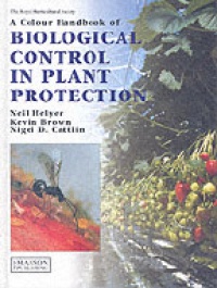 Helyer N. - A Colour Handbook of Biological Control in Plant Protection