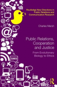 MARSH - Public Relations, Cooperation, and Justice: From Evolutionary Biology to Ethics