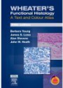 Wheater´s Function Histology a Text and Colour Atlas