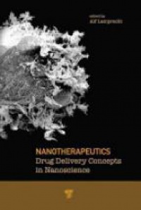 Alf Lamprecht - Nanotherapeutics: Drug Delivery Concepts in Nanoscience