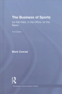 CONRAD - The Business of Sports: Off the Field, in the Office, on the News
