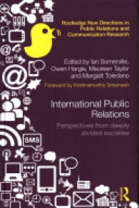 Ian Somerville, Owen Hargie, Maureen Taylor, Margalit Toledano - International Public Relations: Perspectives from deeply divided societies