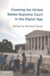 Davis - Covering the United States Supreme Court in the Digital Age