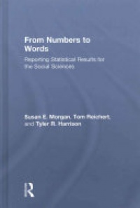 Susan Morgan, Tom Reichert, Tyler R. Harrison - From Numbers to Words: Reporting Statistical Results for the Social Sciences