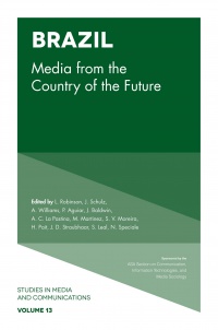 Laura Robinson, Apryl Williams, Jeremy Schulz - Brazil: Media from the Country of the Future
