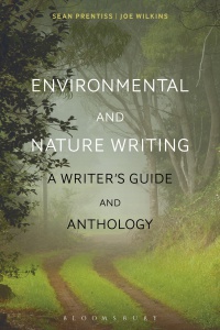 Sean Prentiss, Joe Wilkins - Environmental and Nature Writing: A Writer's Guide and Anthology