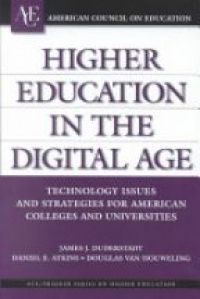 Duderstadt J. J. - Higher Education in the Digital Age: Techn. Issues & Strategies for American Colleges & Universities