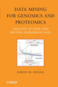 Darius M. Dziuda - Data Mining for Genomics and Proteomics: Analysis of Gene and Protein Expression Data
