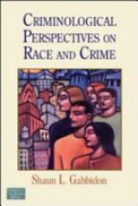 Gabbidon S. L. - Criminological Perspectives on Race and Crime