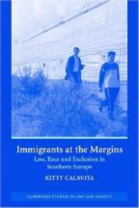 Calavita K. - Immigrants at the Margings: Law, Race, and Exclusion in Southern Europe