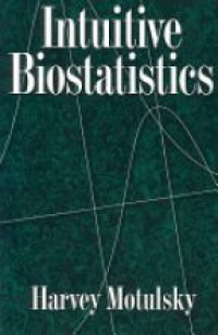 Motulsky H. - Intuitive Biostatistics