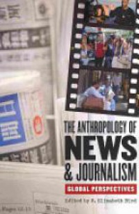 Bird E. - The Anthropology of News & Journalism