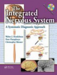 Walter Hendelman, M.D.,Christopher R. Skinner,Peter Humphreys - The Integrated Nervous System: A Systematic Diagnostic Approach
