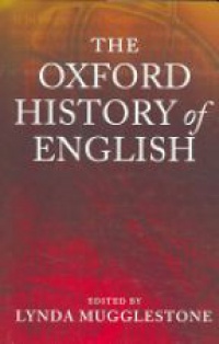 Mugglestone L. - The Oxford History of English