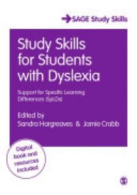 Sandra Hargreaves, Jamie Crabb - Study Skills for Students with Dyslexia: Support for Specific Learning Differences (SpLDs)
