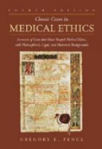Pence G. - Classic Cases in Medical Ethics