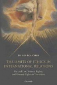 Boucher, David - The Limits of Ethics in International Relations
