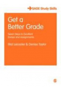 Mal Leicester, Denise Taylor - Get a Better Grade: Seven Steps to Excellent Essays and Assignments