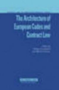 Grundmann S. - The Architecture of European Codes and Contract Law
