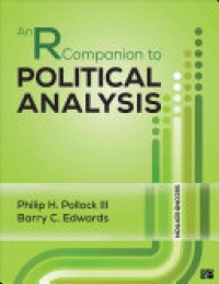 Philip H. Pollock III, Barry C. Edwards - An R Companion to Political Analysis