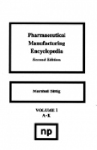 Sittig M. - Pharmaceutical Manufacturing Encyclopedia