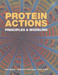 Ivet Bahar, Robert L. Jernigan, Ken A. Dill - Protein Actions: Principles and Modeling
