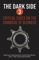 The Dark Side 3: Critical Cases on the Downside of Business