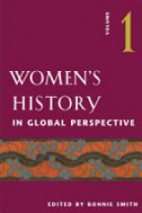 Smith B. G. - Women`s History in Global Perspective, v. 1