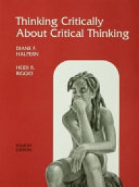 Diane F. Halpern, Heidi R. Riggio - Thinking Critically About Critical Thinking: A Workbook to Accompany Halpern's Thought & Knowledge