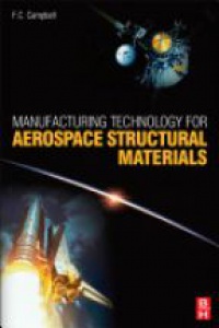 Campbell Jr, Flake C - Manufacturing Technology for Aerospace Structural Materials
